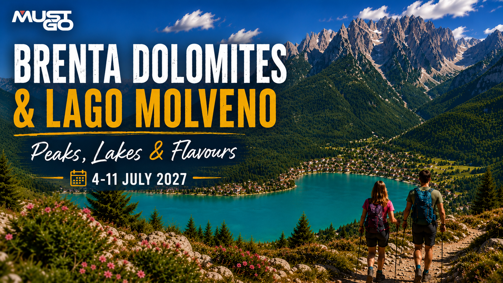 MustGo Brenta Dolomites and Lago di Molveno hiking adventure in Trentino, Italy, 4–11 July 2027, with hikers overlooking Lake Molveno and the Dolomites.